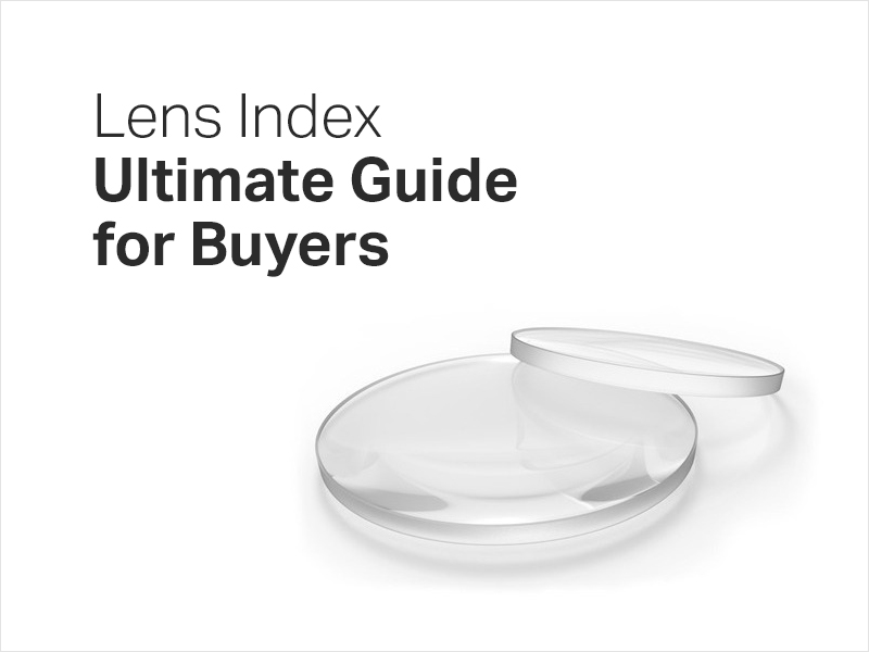 Lens Index Chart: Choose the Best Lenses for Your Glasses
