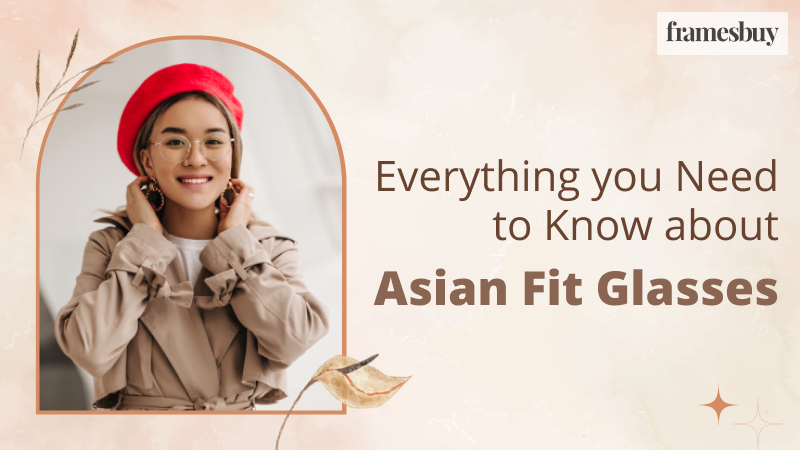 Asian fit eyeglasses