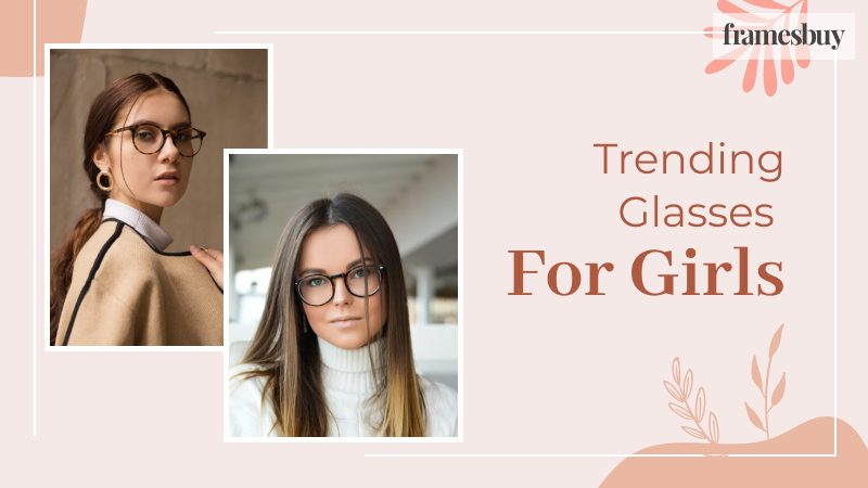 Trendy glasses for girls